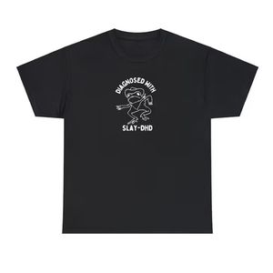 Diagnosed with slay- dhd Unisex Cotton Tee - Shirt